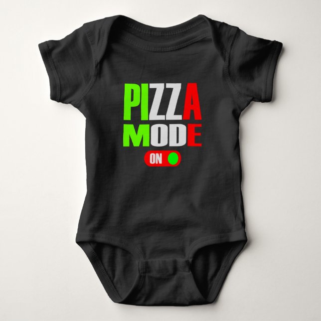 Pizza mode On Funny Apparel Eat Gift Idea Baby Bodysuit (Front)