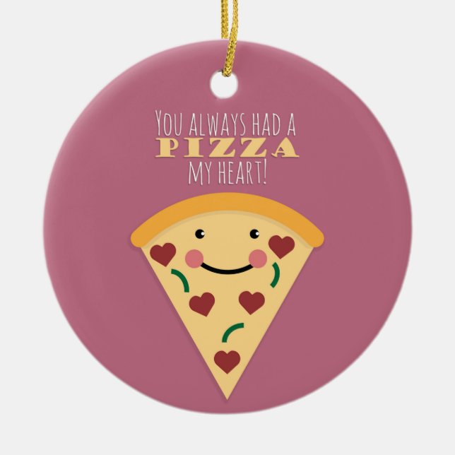 Pizza My Heart Ceramic Ornament (Front)