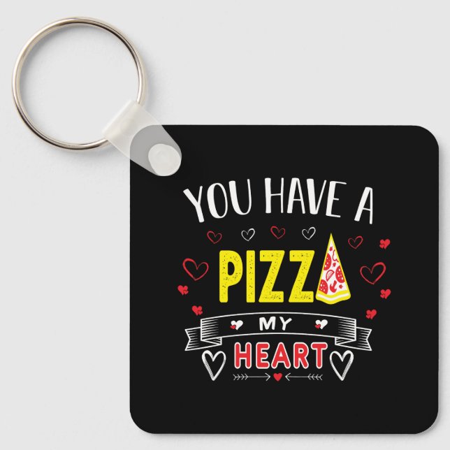 Pizza My Heart Romantic Funny Quote Key Ring (Front)