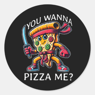 Pizza Ninja Karate Style You Wanna Pizza Me Tee Fo Classic Round Sticker