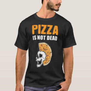 Pizza not Dead Food Delivery Man T-Shirt