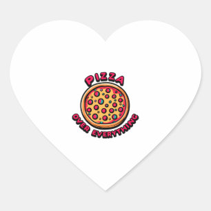 Pizza Over Everything Heart Sticker