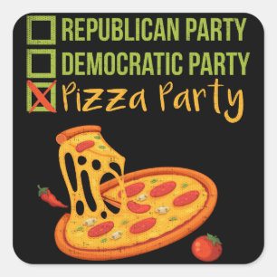 Pizza Party - Funny Novelty Voting Political Square Sticker