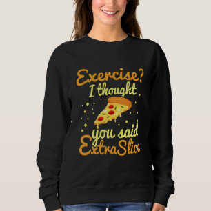 Pizza Pasta Pizzeria Food Italian Dough 2 Sweatshirt