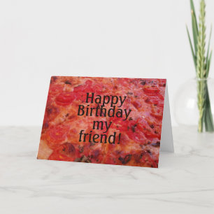 Pizza Photo Happy Birthday Friend Card