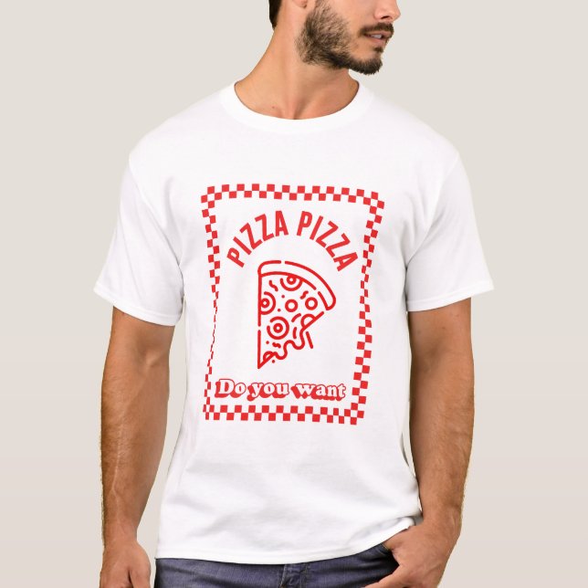 Pizza Pizza T-Shirt (Front)