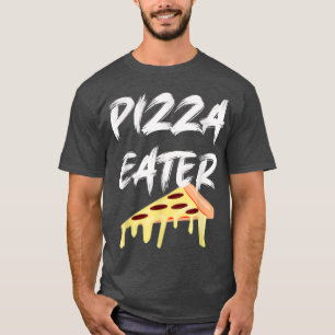 Pizza, Pizzas Pizza Maker, Pizza And More Pizza, P T-Shirt