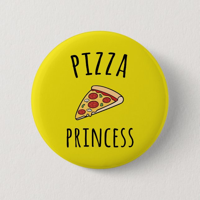 Pizza Princess Funny Quote 6 Cm Round Badge (Front)