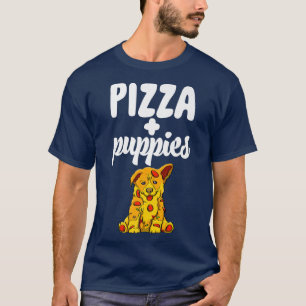 Pizza & Puppies Love Funny Women Dog Lovers Puppy  T-Shirt