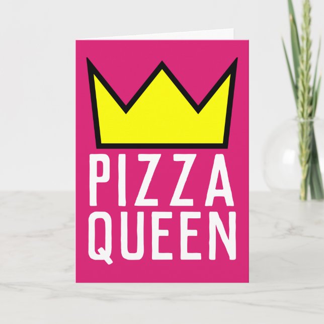 PIZZA QUEEN BIRTHDAY, SUITABLE FOR FRAMING CARD (Front)