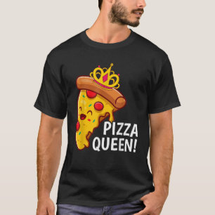 Pizza Queen Cute Pizza Lover Junk Food Squad Funny T-Shirt
