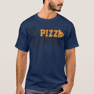Pizza Queen Funny Pizza Crown And Pizza For Women T-Shirt