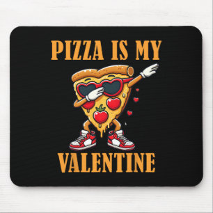 Pizza Slice Is My Valentine Day Dabbing Kids Toddl Mouse Pad