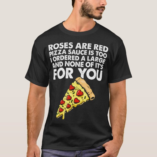 Pizza Slice Pun  Sayings for Pizza Lovers and Pizz T-Shirt (Front)