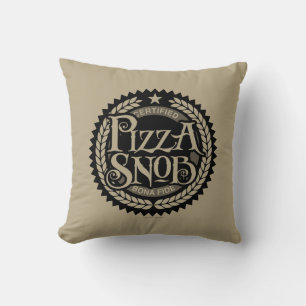 Pizza Snob - funny pizza lover Cushion