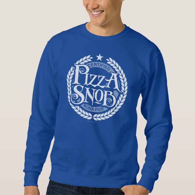 Pizza Snob - funny pizza lover Sweatshirt (Front)