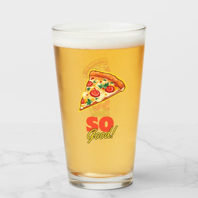 Pizza So Good! Glass (Front Filled)
