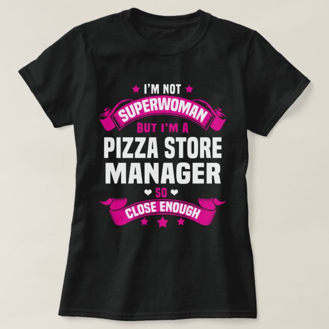 Pizza Store Manager T-Shirt (Design Front)
