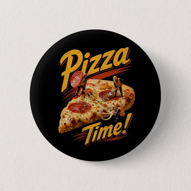 Pizza Time! 6 Cm Round Badge (Front)