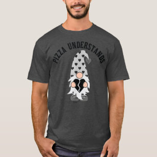 Pizza Understands Anti-valentine's Day Gnome 4572 T-Shirt