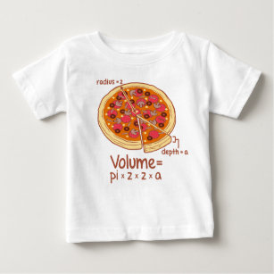 Pizza Volume Mathematical Formula = Pi*z*z*a Baby T-Shirt
