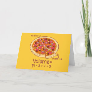 Pizza Volume Mathematical Formula = Pi*z*z*a Card