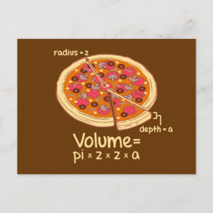 Pizza Volume Mathematical Formula = Pi*z*z*a Postcard