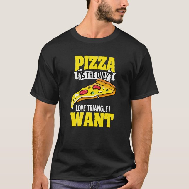 Pizzaholic Humour For A Cheesy Food Pizza Slice T-Shirt (Front)
