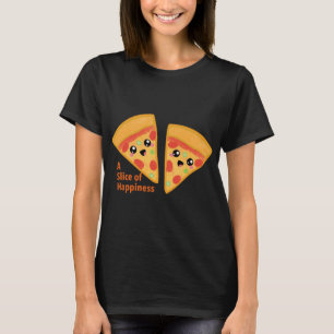 Pizzza Slice with Quotes T-Shirt
