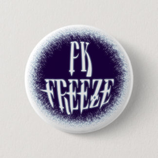 PK FREEZE! - Style B 6 Cm Round Badge