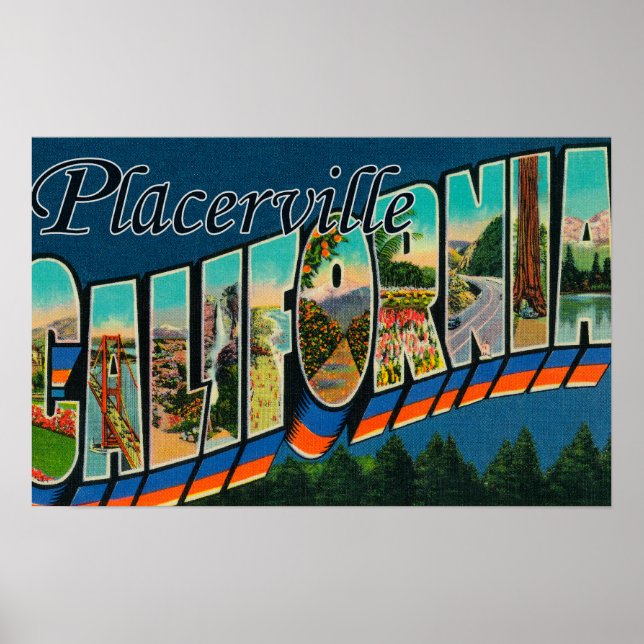 Placerville, California - Large Letter Scenes Poster (Front)
