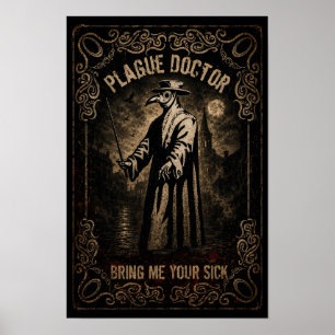 Plague Doctor – Bring Me Your Sick Halloween Prop. Poster