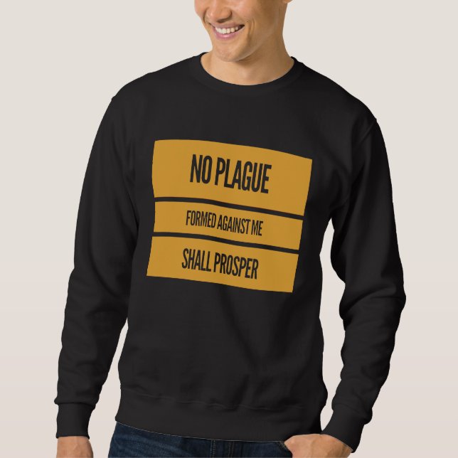 PLAGUE VIRUS FLU BIBLE SCRIPTURE CHRISTIAN GIFT SWEATSHIRT (Front)