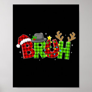 Plaid Bruh Funny Saying Bro Teens Boys Kids Christ Poster