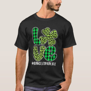 Plaid Love Single Dad Shamrock St. Patrick's Day F T-Shirt