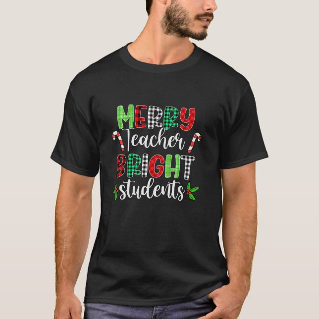 Plaid Merry Teacher Bright Students Funny Christma T-Shirt (Front)