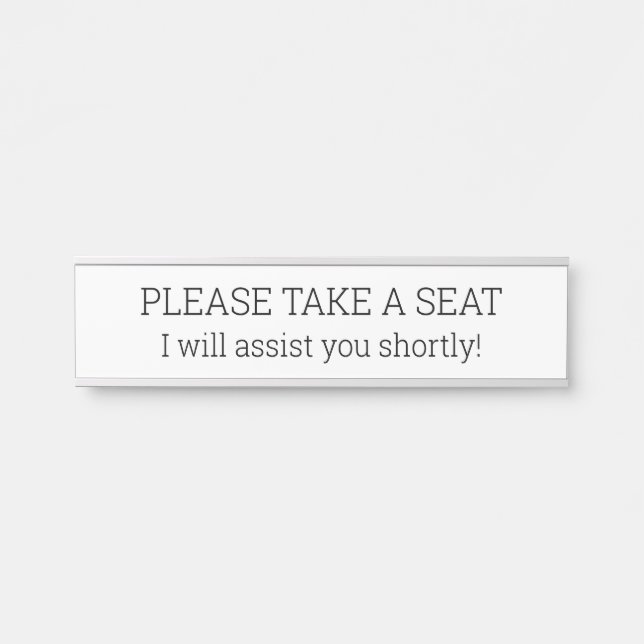 Plain and Basic "PLEASE TAKE A SEAT" Door Sign (Front)
