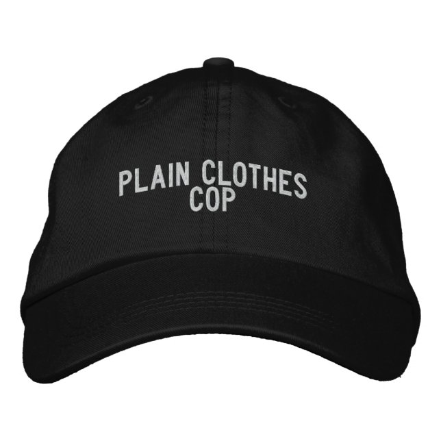 Plain Clothes Cop Embroidered Hat (Front)