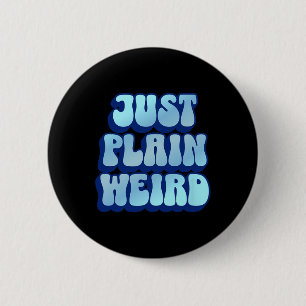 Plain Weird - Kamala Harris 2024 6 Cm Round Badge
