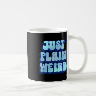 Plain Weird - Kamala Harris 2024 Coffee Mug