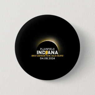 Plainfield Indiana In Total Solar Eclipse 2024 6 Cm Round Badge