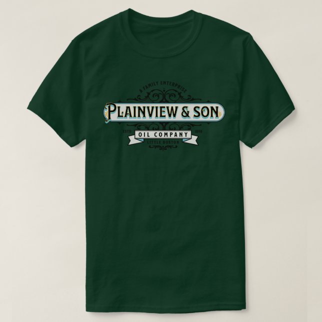 Plainview Son Oil Company 1 T-Shirt (Design Front)