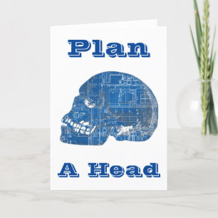 Plan A Head Humourous Blueprint Card