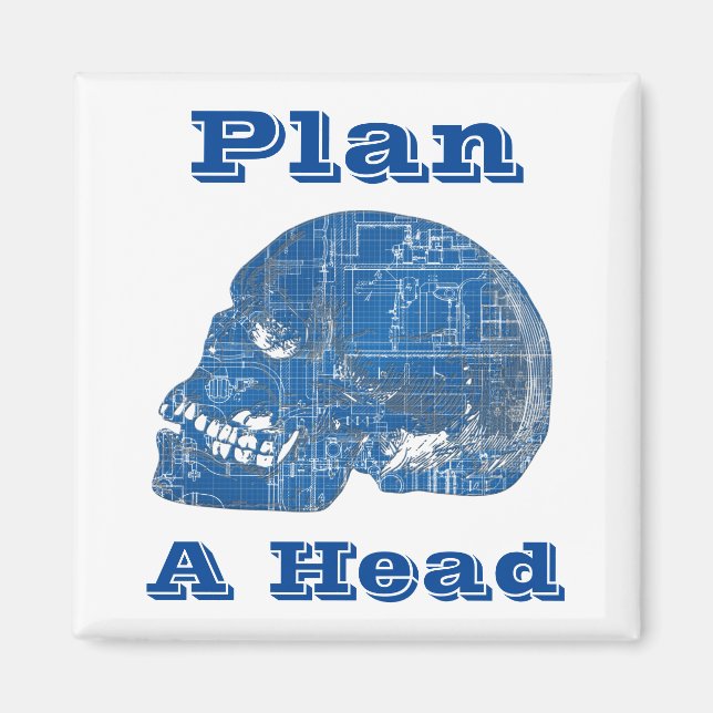 Plan A Head Humourous Blueprint Magnet (Front)