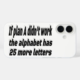 Plan A Motivational Quote iPhone 16 Case