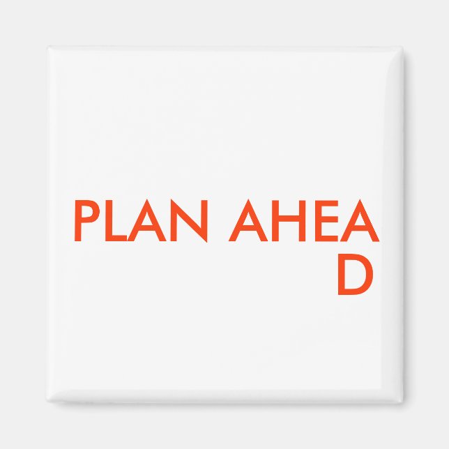 PLAN AHEAD - magnet (Front)