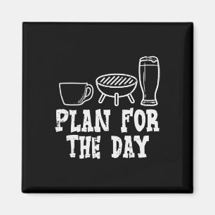 Plan For The Day Coffee Bbq Funny Byrbecue Grillin Magnet