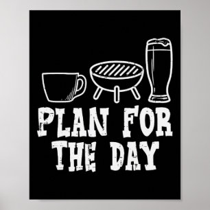 Plan For The Day Coffee Bbq Funny Byrbecue Grillin Poster