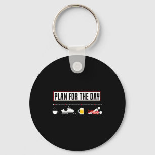 Plan For The Day Funny Snowmobile  Key Ring