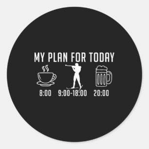 Plan For Today - Coffee Biathlon Beer Wine - Funny Classic Round Sticker
